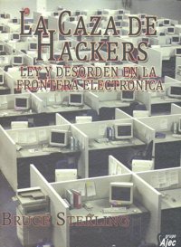 CAZA DE HACKERS,LA, de STERLING | portada del libro