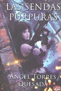 Las sendas púrpuras, de ÁNGEL TORRES QUESADA | portada del libro