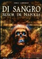 DI SANGRO SEÑOR DE NAPOLES, de JORGE CABRERIZO | portada del libro