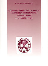 COLONITZACIO DE LA CONCA DE BARBERA DEPRES DE LA CONQUESTA FEUDAL, LA, de SANS I TRAVE, JOSEP MARIA | portada del libro