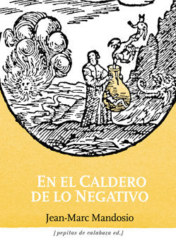 En el caldero de lo negativo, de Mandosio, Jean-Marc | portada del libro