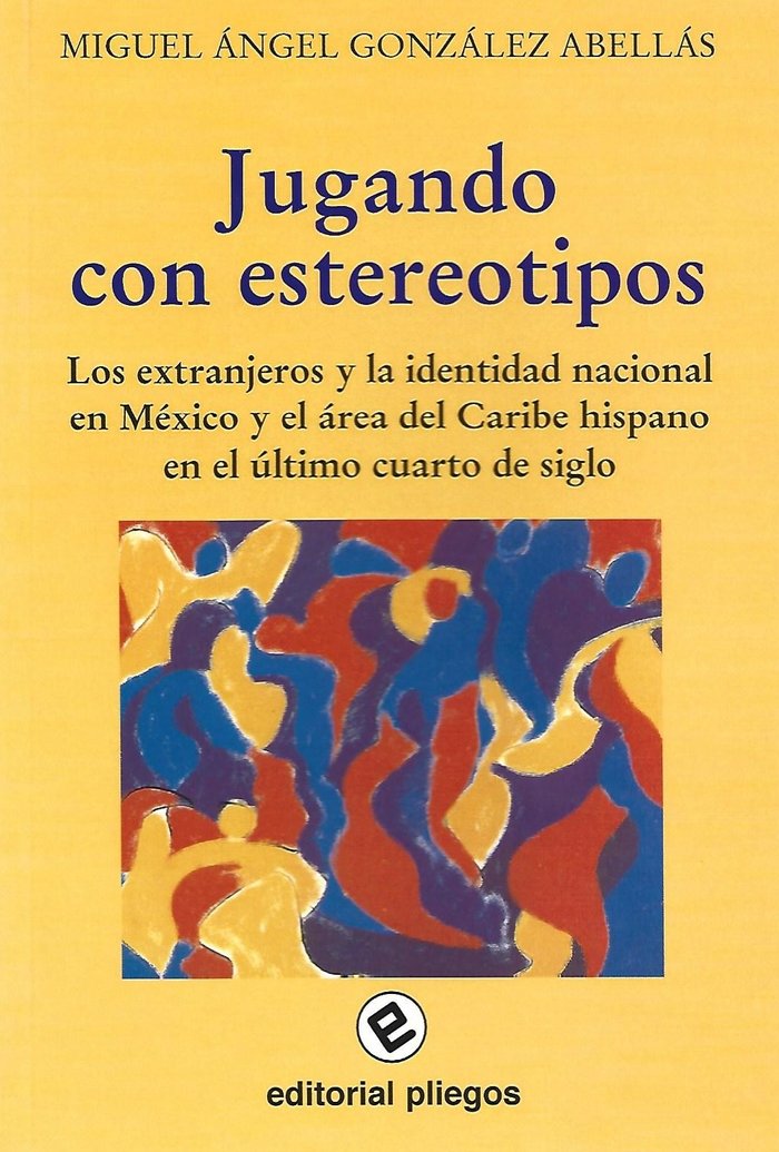 JUGANDO CON ESTERIOTIPOS, de GONZALEZ ABELLAS, MIGUEL ANGEL | portada del libro