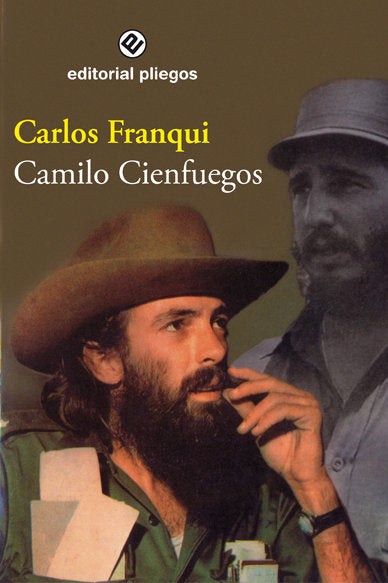 Camilo Cienfuegos, de FRANQUI, CARLOS | portada del libro