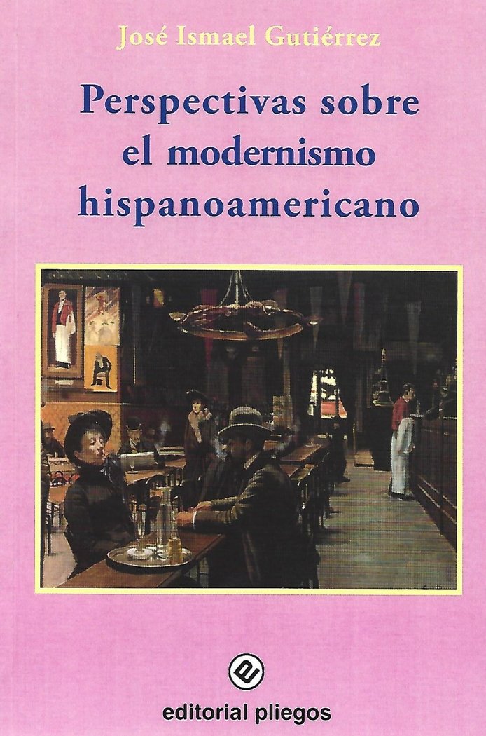 Perspectivas sobre el modernismo hispanoamericano, de GUTIERREZ, JOSE ISMAEL | portada del libro