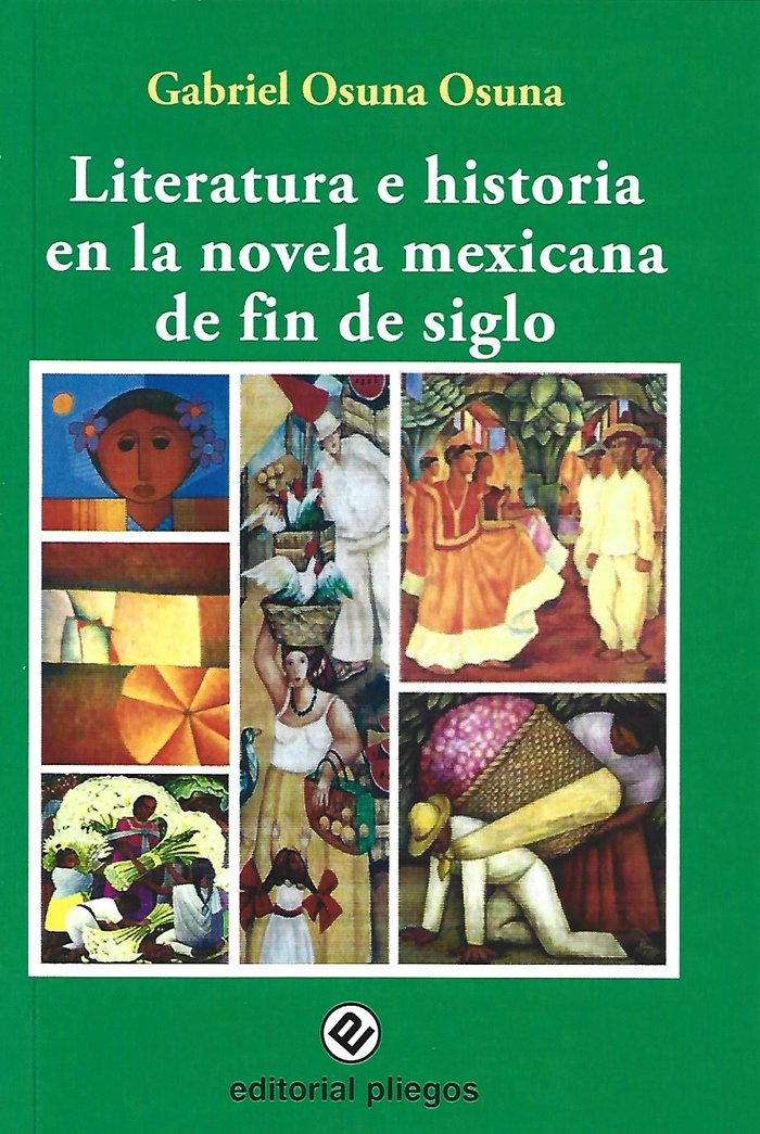 Literatura e historia en la novela mexicana de fin de siglo, de OSUNA OSUNA, GABRIEL | portada del libro