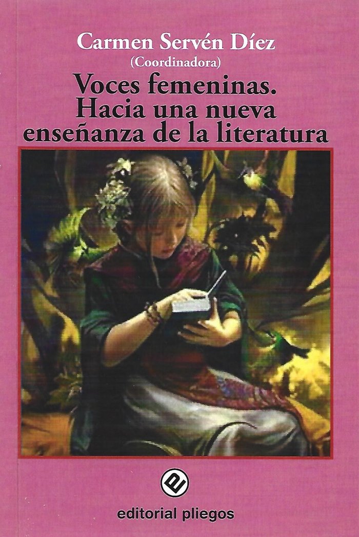 VOCES FEMENINAS. HACIA UNA NUEVA ENSEÑANZA DE LA LITERATURA, de SERVEN, CARMEN | portada del libro