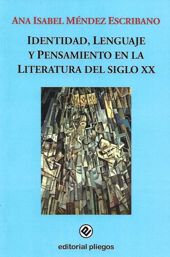 IDENTIDAD, LENGUAJE Y PENSAMIENTO EN LA LITERATURA DEL SIGLO XX, de MENDEZ ESCRIBANO, ANA ISABEL | portada del libro