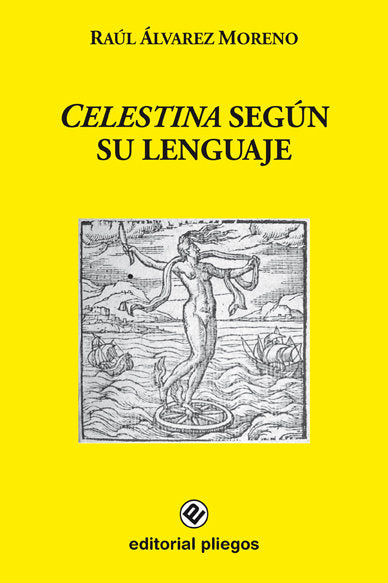 Celestina según su lenguaje, de Álvarez Moreno, Raúl | portada del libro
