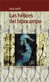 Las hélices del hipocampo, de Lech | portada del libro