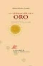 La fundación del oro, de Alfonso Sánchez Ferrajón | portada del libro