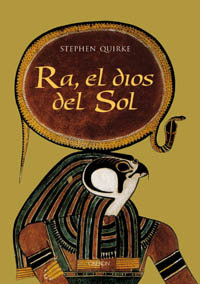 Ra, el dios del sol, de QUIRKE,STEPHEN | portada del libro