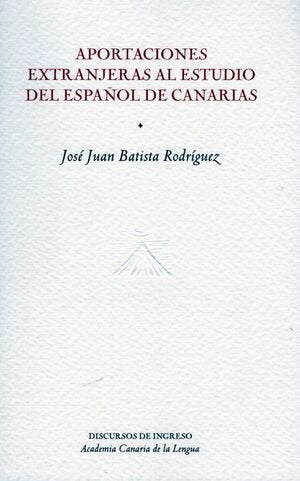Aportaciones extranjeras al estudio del español de Canarias, de Batista Rodríguez | portada del libro