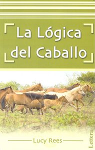 La lógica del caballo, de Lucy Rees | portada del libro