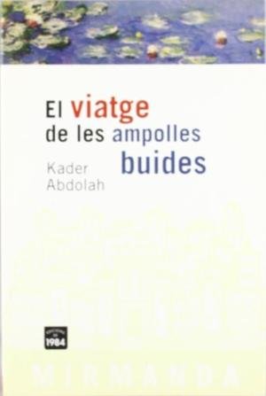 El viatge de les ampolles buides, de Abdollah, Kader | portada del libro