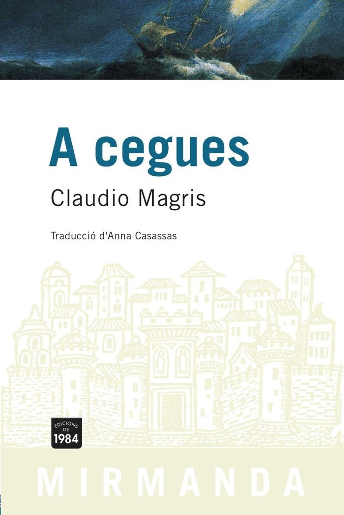 A cegues, de Magris, Claudio | portada del libro