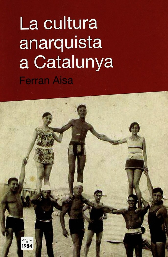 La cultura anarquista a Catalunya, de Aisa, Ferran | portada del libro