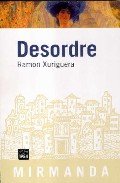 Desordre, de Xuriguera, Ramon | portada del libro
