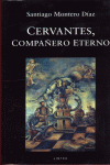 CERVANTES COMPAÑERO ETERNO, de MONTERO | portada del libro