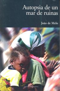 AUTOPSIA DE UN MAR DE RUINAS, de DE MELO JOAO | portada del libro