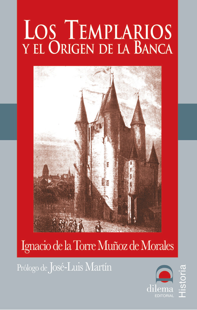 Los Templarios y el Origen de la Banca, de de la Torre Muñoz Morales, Ignacio | portada del libro