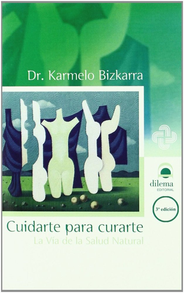 Cuidarte para curarte, de Bizkarra, Dr. Karmelo | portada del libro