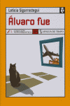 Alvaro fue, de Siragostegui | portada del libro