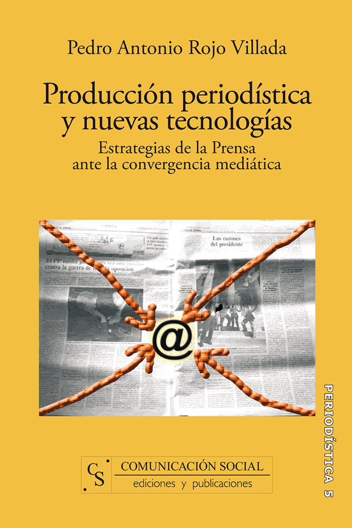 Producción periodística y nuevas tecnologías, de Rojo Villada, Pedro Antonio | portada del libro