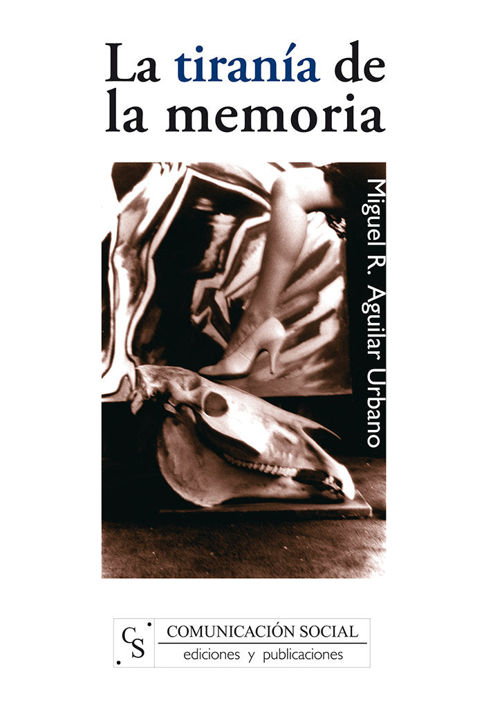 La tiranía de la memoria, de Aguilar Urbano, Miguel R. | portada del libro