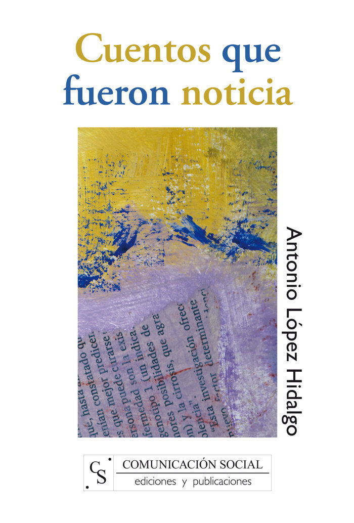 Cuentos que fueron noticia, de López Hidalgo, Antonio | portada del libro
