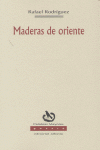 MADERAS DE ORIENTE, de RODRIGUEZ | portada del libro