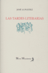 TARDES LITERARIAS,LAS, de LUPIAÑEZ | portada del libro