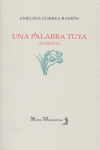 UNA PALABRA TUYA, de CORREA RAMON | portada del libro