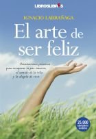El arte de ser feliz, de Larrañaga, Ignacio | portada del libro