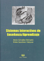 SISTEMAS INTERACTIVOS DE ENSEÑANZA / APRENDIZAJE, de Elena Gaudioso Vázquez | portada del libro