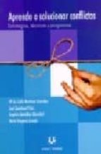APRENDO A SOLUCIONAR CONFLICTOS, de José Quintanal Díaz | portada del libro