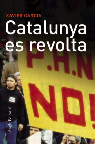 CATALUNYA ES REVOLTA, de GARCIA, XAVIER | portada del libro