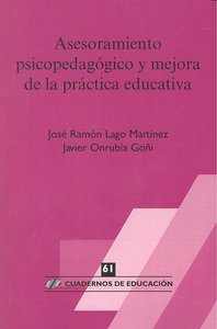 Asesoramiento psicopedagógico y mejora de la práctica educativa, de Lago Martínez, José Ramón | portada del libro