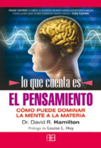 Lo que cuenta es el pensamiento, de Hamilton, David R. | portada del libro