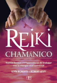 Reiki chamánico, de Roberts, Llyn | portada del libro