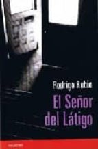 SE･OR DEL LATIGO,EL, de RODRIGO RUBIO PUERTAS | portada del libro