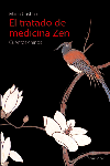 El tratado de medicina zen, de Castillo y Lojendio, María | portada del libro