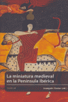 La miniatura medieval en la Península Ibérica, de Yarza Luaces, Joaquín | portada del libro