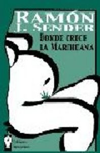 Donde crece la marihuana, de Sender | portada del libro