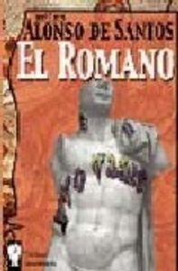 El romano, de Alonso de Santos | portada del libro
