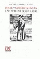 PESTE Y SUPERVIVENCIA EN OVIEDO (1598-1599), de FERNANDEZ ALVAREZ, JOSE MANUEL | portada del libro