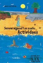 SERENA ALGANO'L SO SUAÑU. ACTIVIDAES, de PONTON, MARIA LUZ | portada del libro