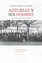 ASTURIAS Y SUS HOMBRES, de SABORIT COLOMER, ANDRES | portada del libro