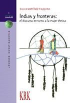 INDIAS Y FRONTERAS, de MARTINEZ FALQUINA, SILVIA | portada del libro