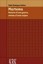MARTEMA, HISTORIA D'UNA GUERRA, RETRATU D'UNES CULPES, de RODRIGUEZ MEDINA, PABLO | portada del libro