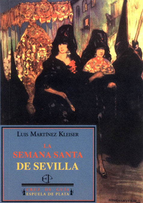 SEMANA SANTA DE SEVILLA (1924), LA, de Martínez Kleiser | portada del libro